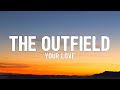 The Outfield - Your Love (Lyrics) | Josie's on a vacation far away