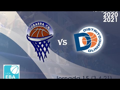 LIGA EBA (FASE PERMANENCIA): TOBARRA CB vs DISTRITO OLÍMPICO
