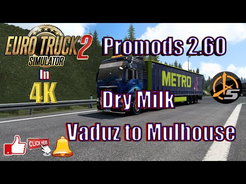 Euro Truck Simulator 2 - Promods 2.60 - Dry Milk - Vaduz to Mulhouse - 4K - Trackir