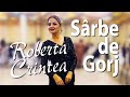 Roberta Crintea Cele Mai Frumoase Sârbe De Gorj Colaj Live