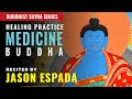 Medicine Buddha Sutra Recitation As A Healing Practice Full Sutra Recited By Jason Espada