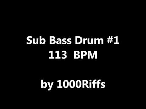 Sub Bass Kick Drum #1 : 113 BPM - Beats Per Minute