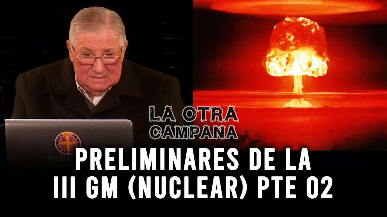 La otra campana N°09 - La trágica situación Argentina - Preliminares de la III GM (Nuclear) Pte 02