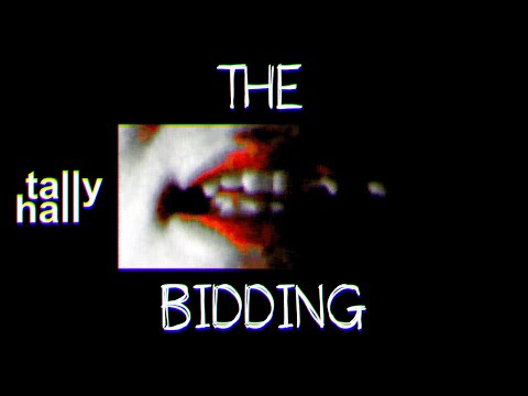 The Bidding (Tally Hall Cover w/ Lyrics)