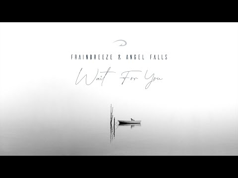Frainbreeze & Angel Falls - Wait For You (Denis Kenzo Recordings) [ASOT#947]