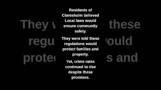 Residents of Claresholm believed Local laws would ensure community safety.