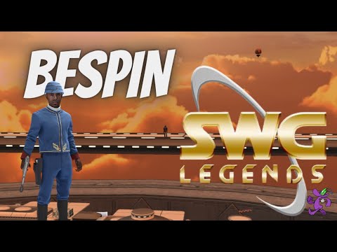 SWG LEGENDS - Let's talk BESPIN