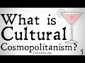 What is Cultural Cosmopolitanism? (Philosophical Positions)