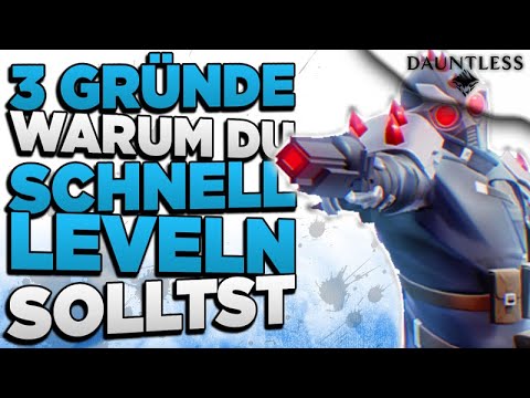Dauntless - Leveln ist wichtig - so levelst du schnell - Dauntless Guide Deutsch