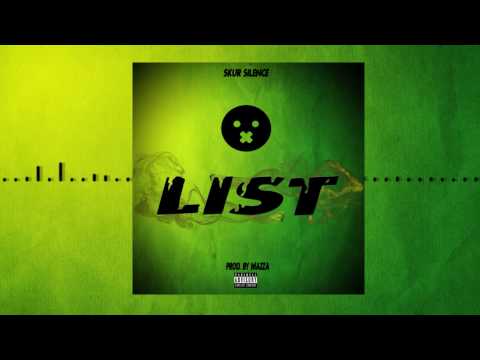 Skur Silence - List (Prod. by Mazza & YamaicaProducer)