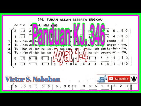 Panduan KJ 346 TUHAN ALLAH BESERTA ENGKAU || Ayat 1-4