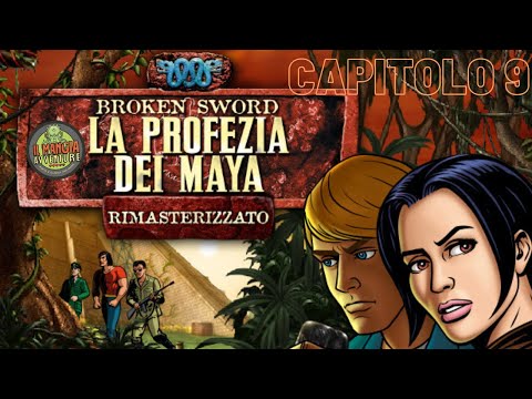 Broken Sword 2 la profezia dei Maya   capitolo 9 4K