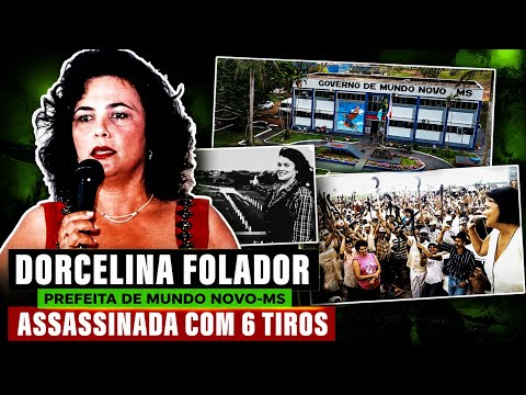 DORCELINA FOLADOR: A prefeita que ousou enfrentar o poder... e foi silenciada!