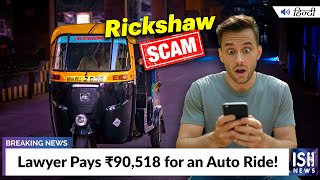 Lawyer Pays Rs.90,518 for an Auto Ride!