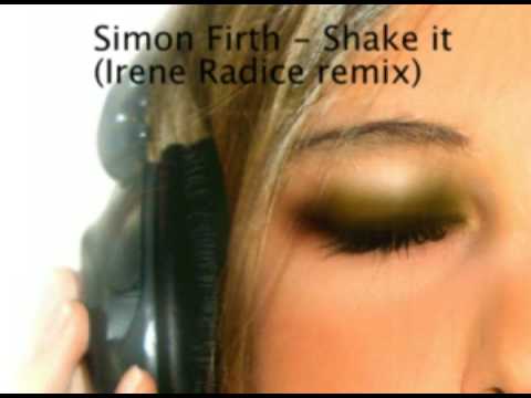 Simon Firth - Shake it (Irene Radice Remix)