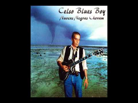 Celso Blues Boy - Nuvens Negras Choram (1998)