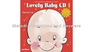 Train your Baby's Brain! with Raimond Lap's: Melodic Questions and Answers
