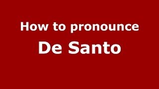 How to pronounce De Santo