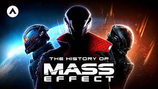 The History of Mass Effect