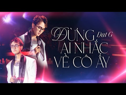 Đạt G - Đừng Ai Nhắc Về Cô Ấy | Live at @tasteofTHESOUL @DatGMusic
