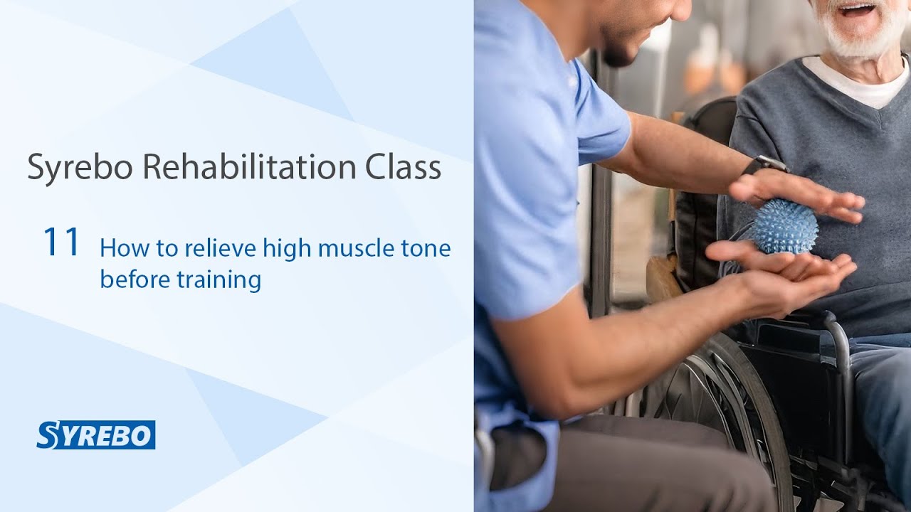 Class 11: How to Relieve High Muscle Tone Before Training
