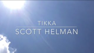 Tikka - Scott Helman