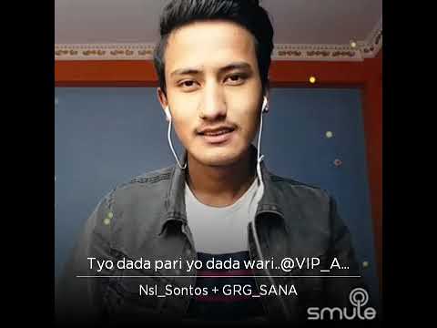 Tyo dada pari yo dada wari by sontos & sana{Smule}