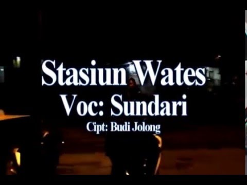 Stasiun Wates. Voc: Sundari. Cipt Budi Jolong