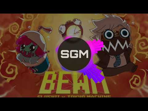 Slushii x Tokyo Machine - BEWM