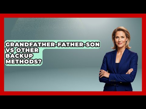 Grandfather-Father-Son Vs Other Backup Methods? - The Hardware Hub