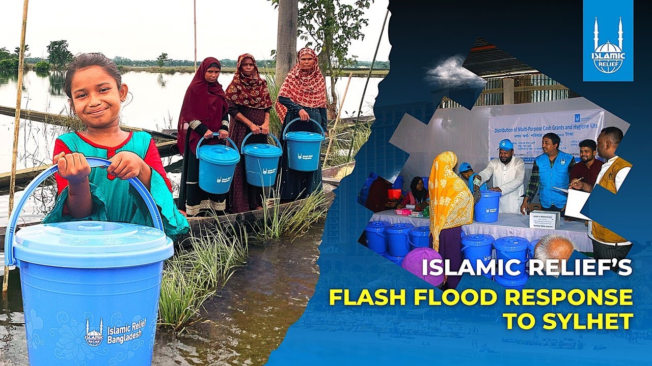 Islamic Relief’s Flash Flood Response to Sylhet