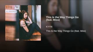 This Is the Way Things Go  -  KYYN