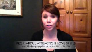 Prof Abdul Attraction Love Spells Testimonial