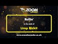 Limp Bizkit Rollin Karaoke Version From Zoom Karaoke