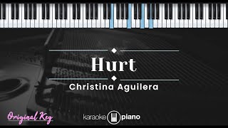 Hurt - Christina Aguilera (KARAOKE PIANO - ORIGINAL KEY)