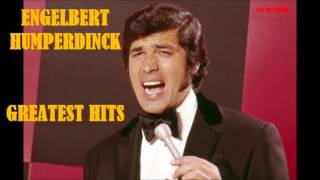 Engelbert Humperdinck- Greatest Hits (Album-3) [HQ Full Album]