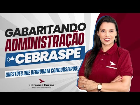 Questões de Administração CEBRASPE Resolvidas AO VIVO | Aula para Concursos com Giovanna Carranza