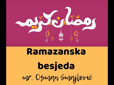 |  mr. Osman Smajlović ᴴᴰ┇27 Kratka ramazanska besjeda, 4:30 min.