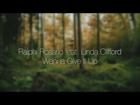 Ralphi Rosario ft. Linda Clifford - Wanna Give It Up (Full Intention Remix)