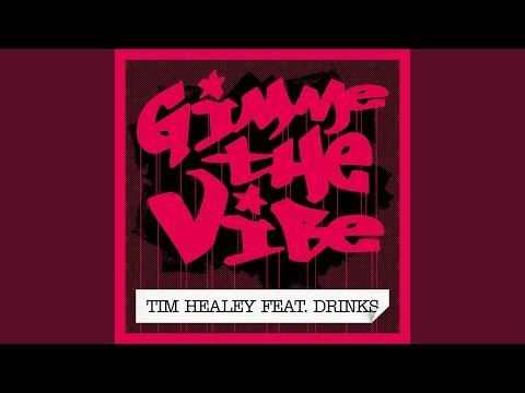 Gimme the Vibe (feat. Drinks) (Radio Mix)