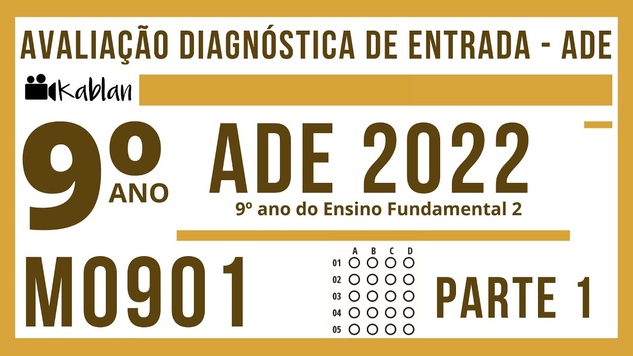 9º ANO EF | AVALIAÇÃO DIAGNÓSTICA DE ENTRADA - ADE DE MATEMÁTICA M0901 | 1º SEMESTRE DE 2022 - 1/2