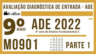 9º ANO EF | AVALIAÇÃO DIAGNÓSTICA DE ENTRADA - ADE DE MATEMÁTICA M0901 | 1º SEMESTRE DE 2022 - 1/2