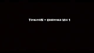 TotalitioN - Essentials Mix 1