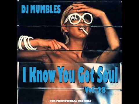 SOULFUL HOUSE MIX AUGUST 2015 - DJ MUMBLES - I KNOW YOU GOT SOUL VOL. 28