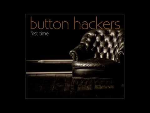 Button Hackers - First Time [cała płyta, 2009]