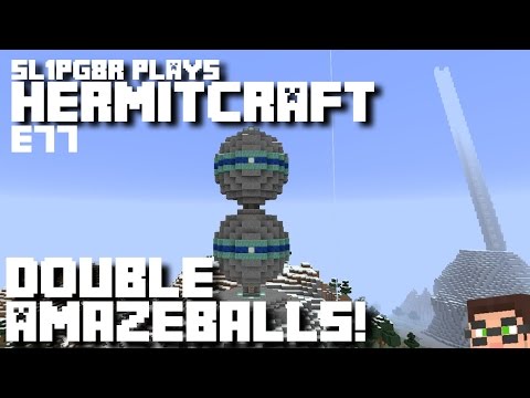 Minecraft Hermitcraft LP - DOUBLE AMAZEBALLS!!! ( Let's Play E77 )