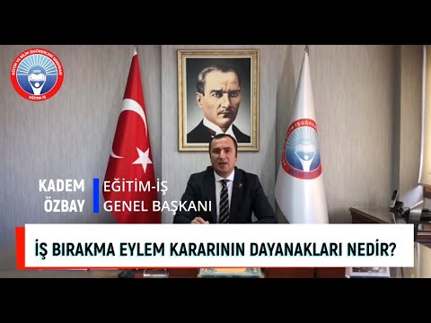 İŞ BIRAKMA EYLEMİNE İLİŞKİN SORULAR VE YANITLAR- İŞ BIRAKMA EYLEM KARARININ DAYANAKLARI NEDİR? | EĞİTİM İŞ