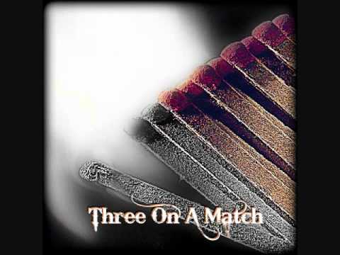 Three On A Match - Embers