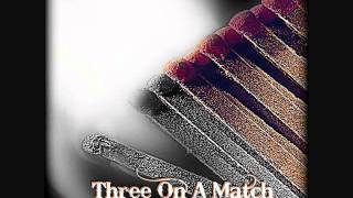 Three On A Match - Embers