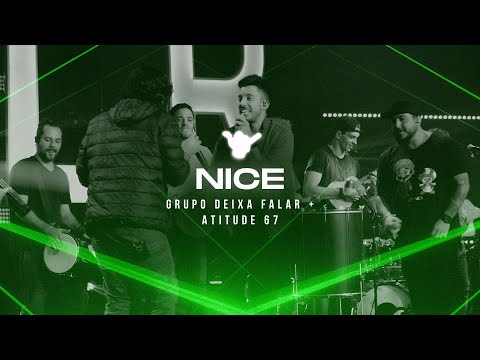 Grupo Deixa Falar feat. @atitude67 - Nice (Maluco Eu Tô) (DVD Ao Vivo Em SP)